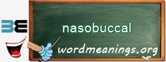 WordMeaning blackboard for nasobuccal